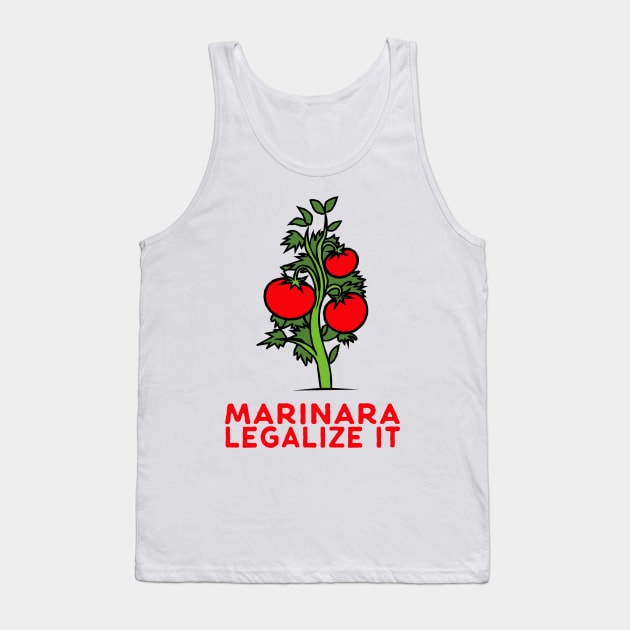 Marinara Legalize It Tank Top by Sleazoid